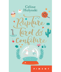 Rupture, Tarot et confiture