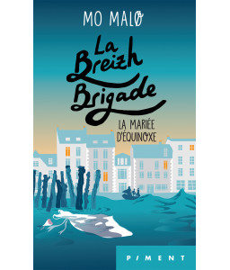 La Breizh Brigade - Tome 4 - La mariée d'Équinoxe