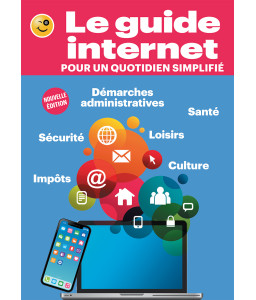 Le guide internet pour un quotidien simplifié
