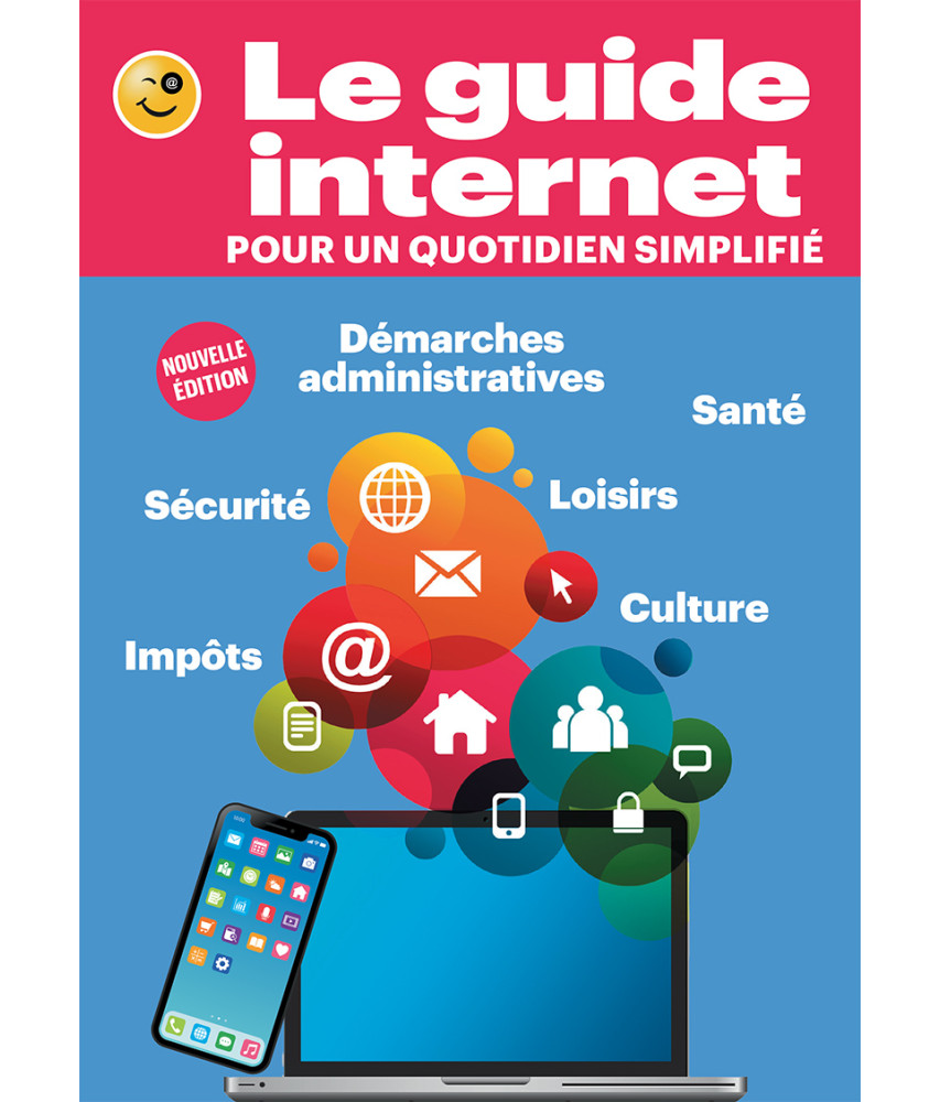 Le guide internet pour un quotidien simplifié