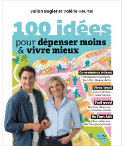 100 idées pour dépenser moins & vivre mieux