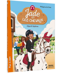 Jade et les chevaux, Mon ami Spotty, Objectif diplôme