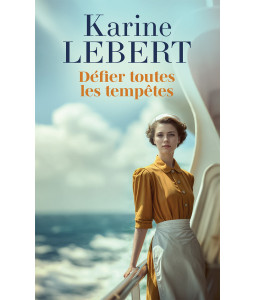 Défier toutes les tempêtes