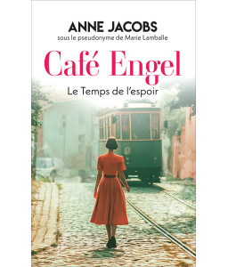Café Engel - Tome 3 - Le Temps de l'espoir