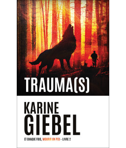 Trauma(s) - Et chaque fois, mourir un peu - Livre 2