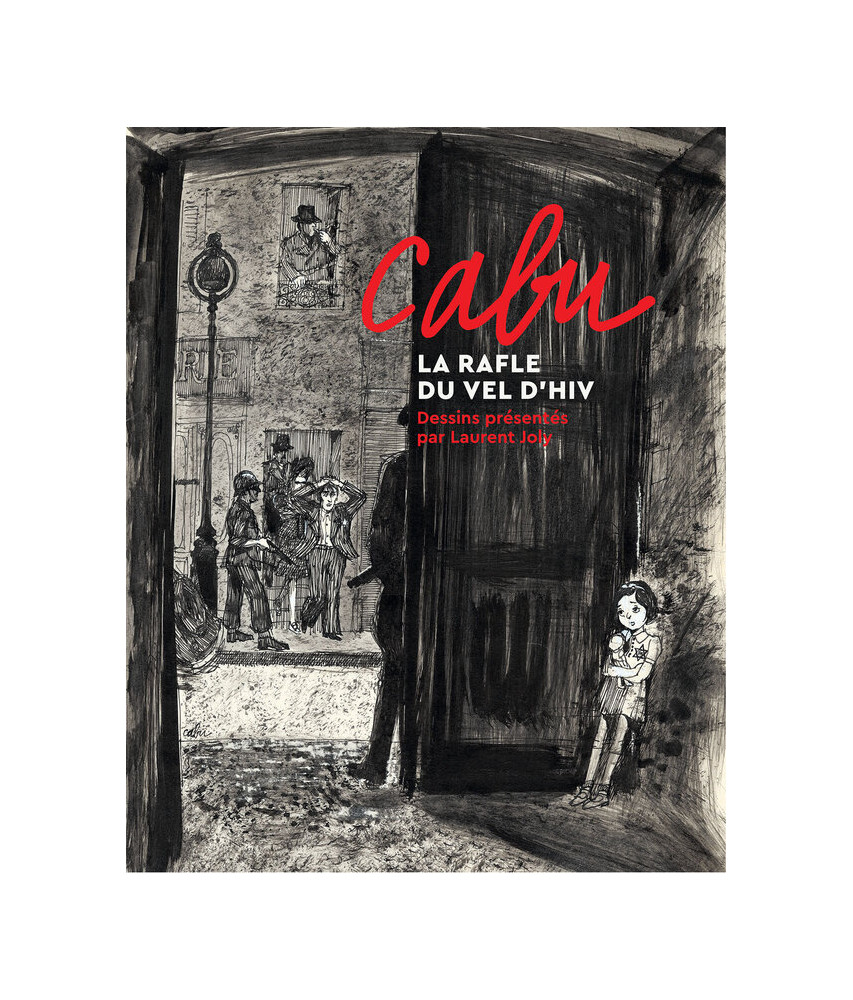 La rafle du Vel d'Hiv La rafle du Vel d'Hiv