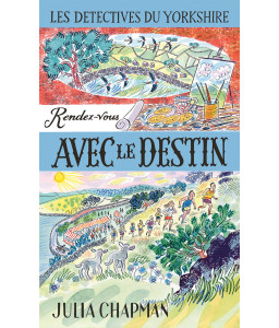 Les Détectives du Yorkshire - Tome 10 - Rendez-vous avec le destin