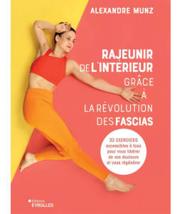 Rajeunir de l'intérieur grâce à la révolution des fascias