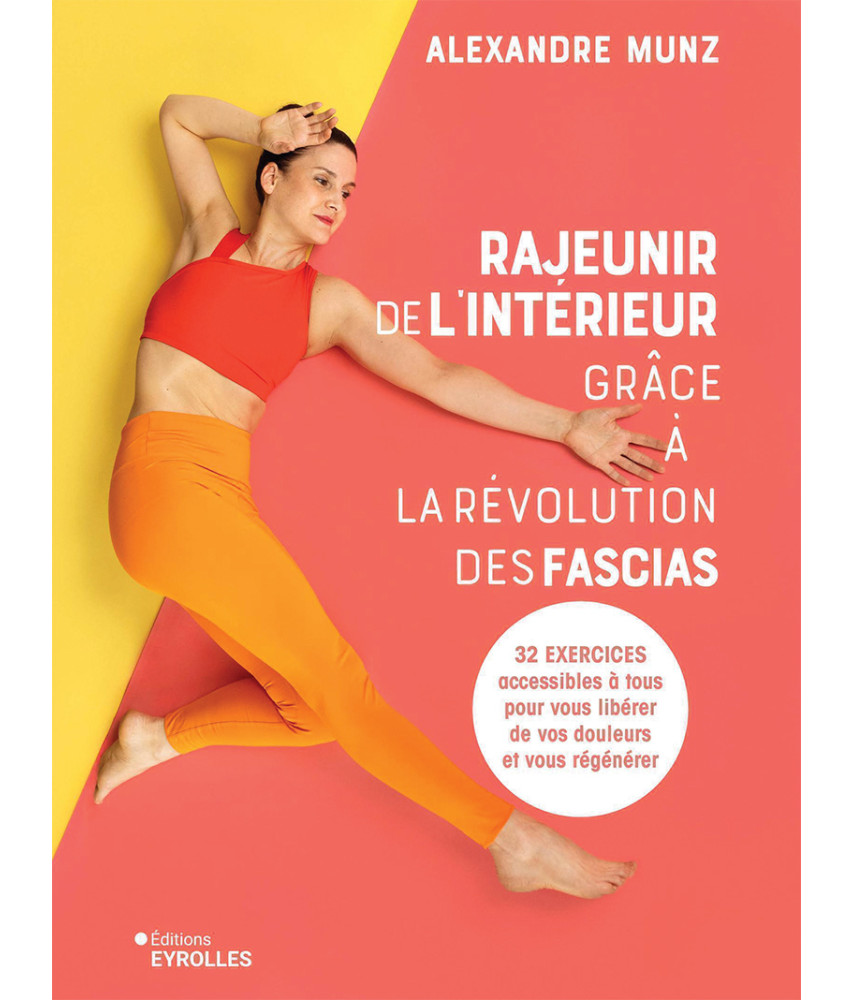 Rajeunir de l'intérieur grâce à la révolution des fascias