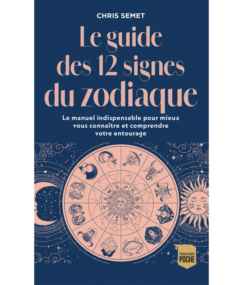 Le guide des 12 signes du zodiaque
