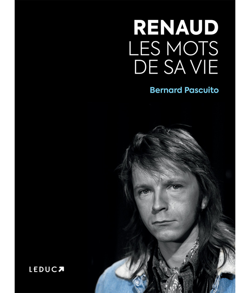 Renaud, les mots de sa vie