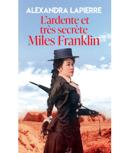 L'ardente et très secrète Miles Franklin