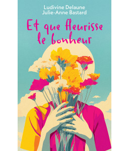 Et que fleurisse le bonheur