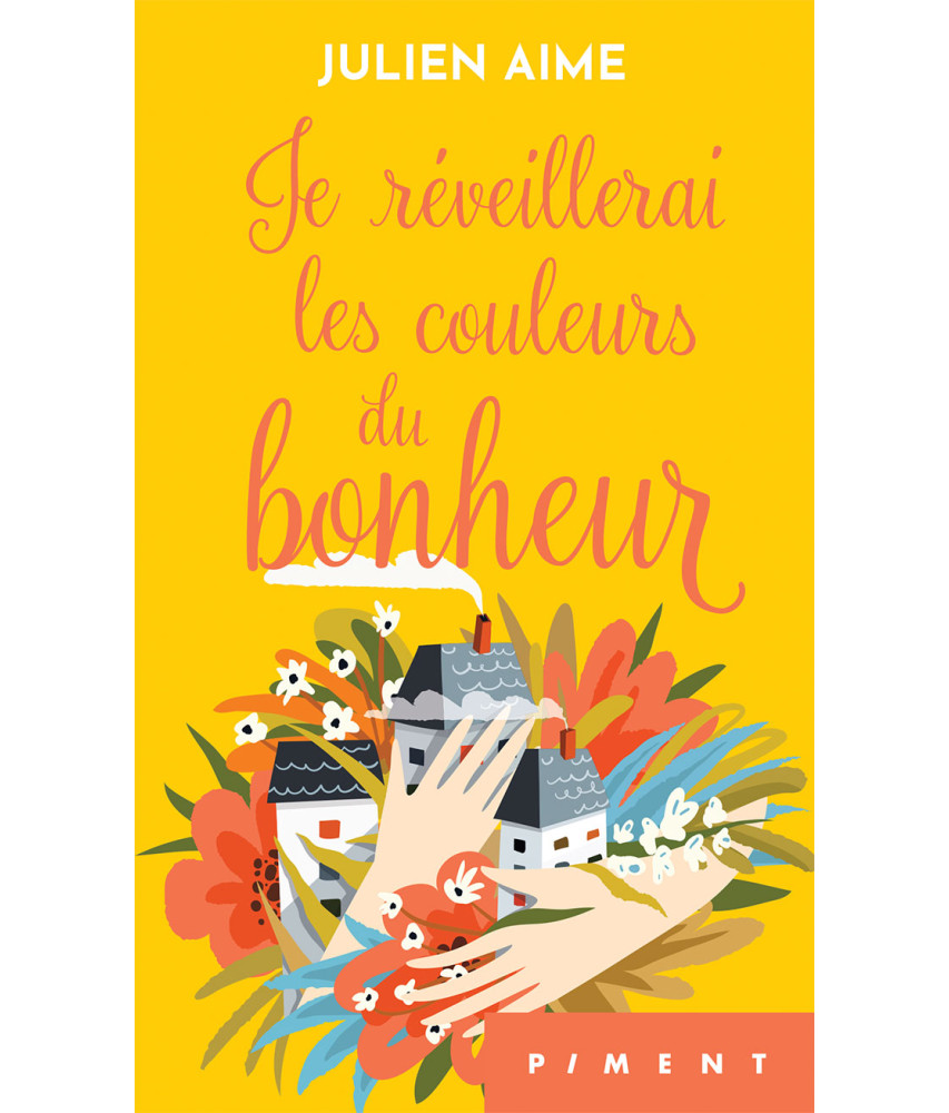 Je réveillerai les couleurs du bonheur