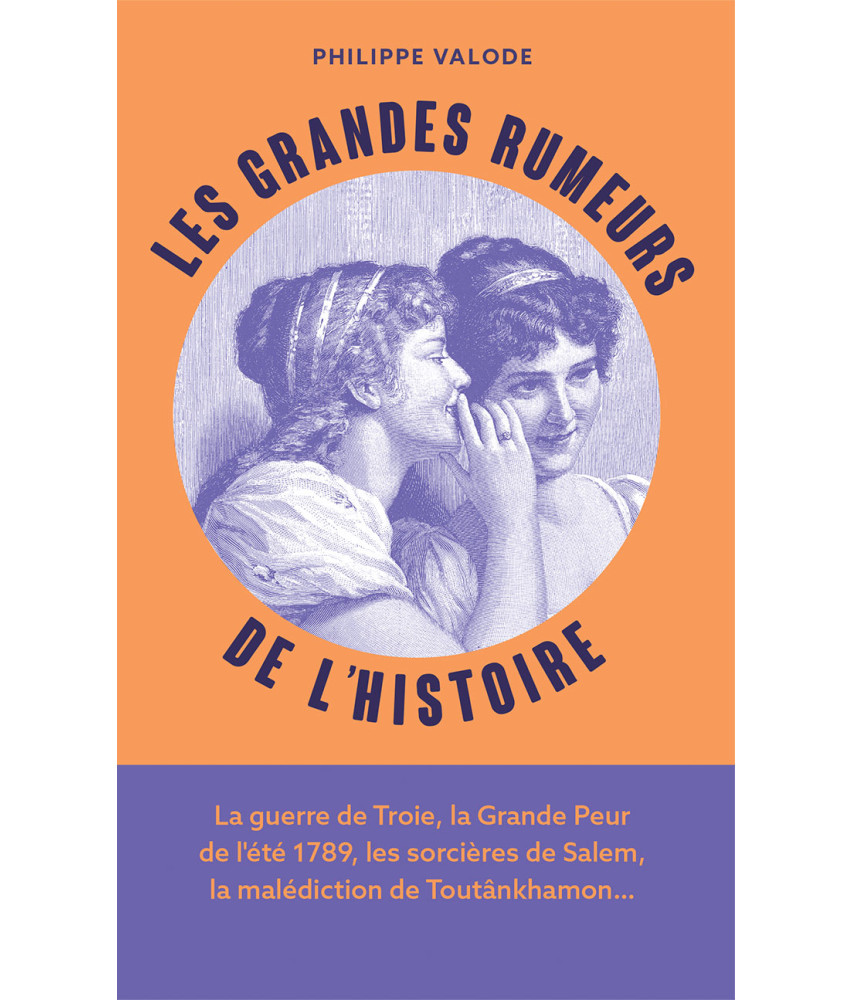 Les grandes rumeurs de l'histoire