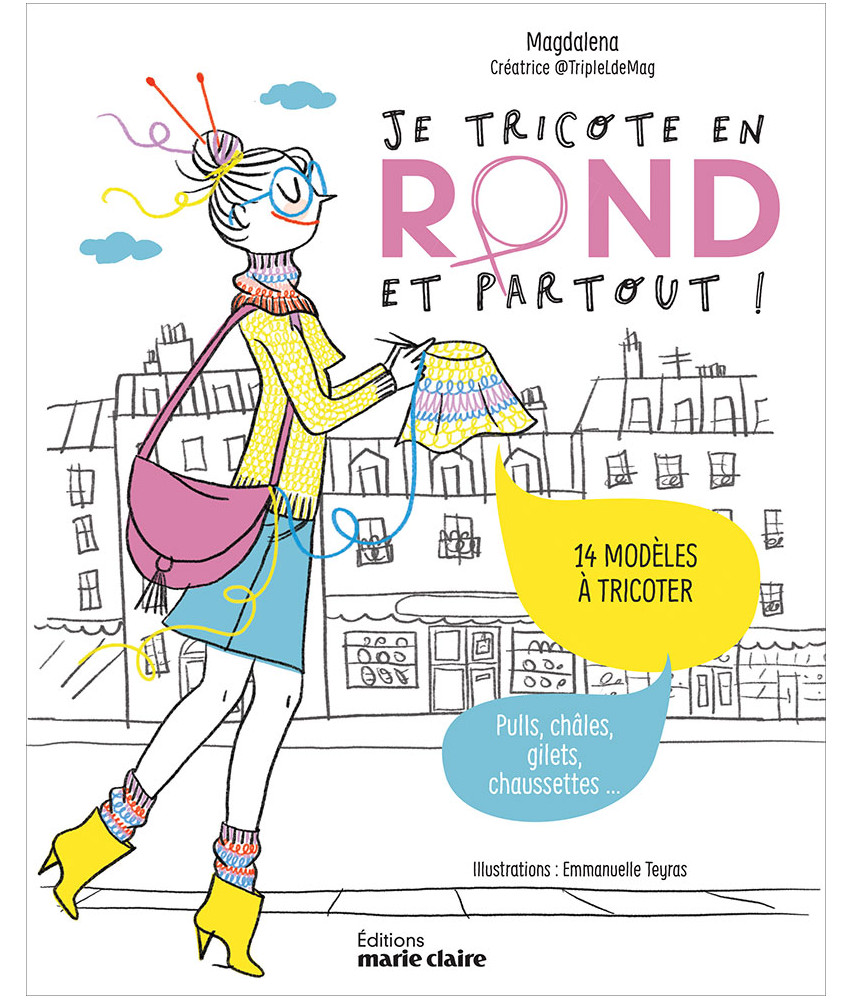 Je tricote en rond et partout !