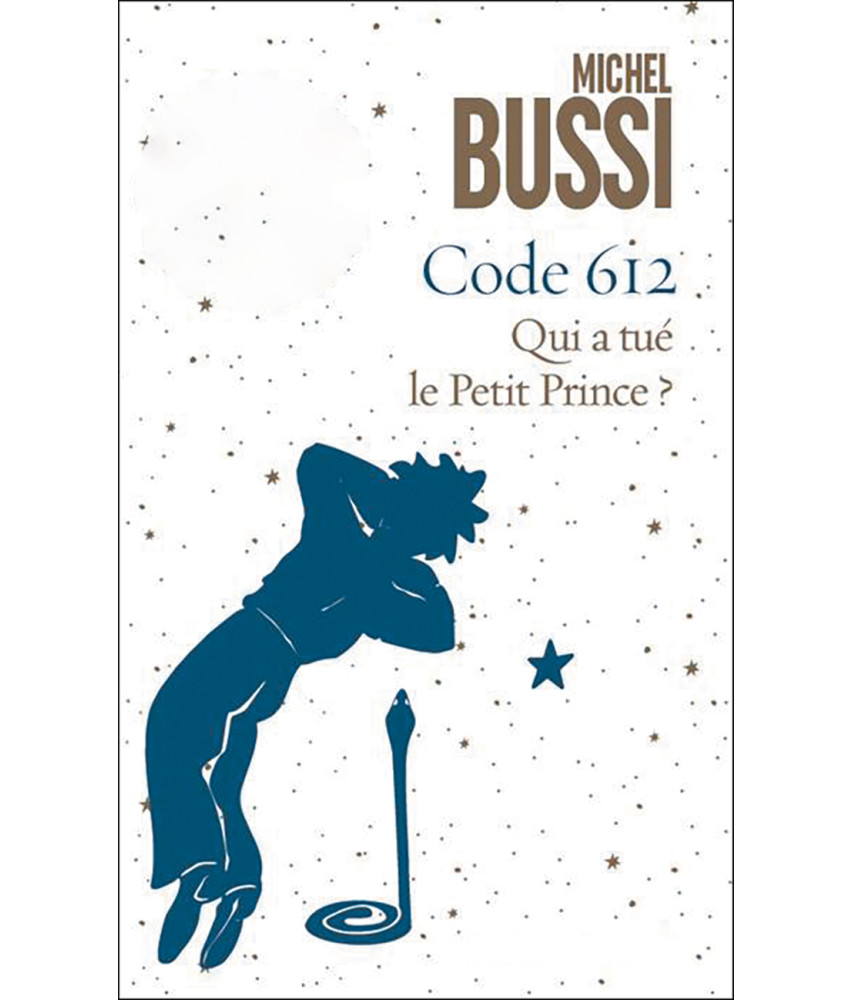 Code 612, Qui a tué le Petit Prince ?