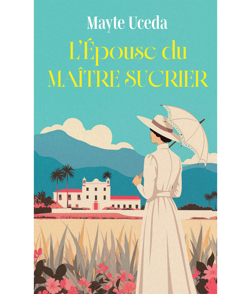 L'Epouse du maître sucrier