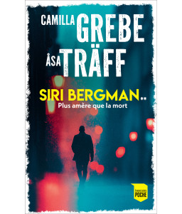 Siri Bergman - Tome 2 - Plus amère que la mort