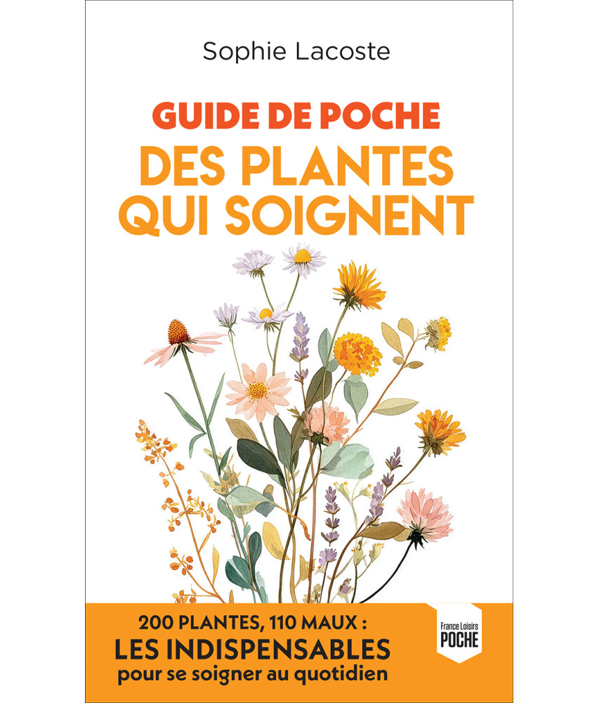 Guide de poche des plantes qui soignent
