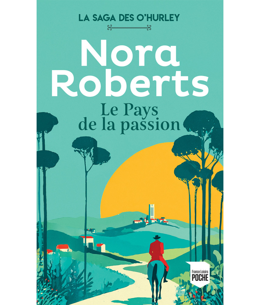 La Saga des O'Hurley - Tome 1 - Le Pays de la passion