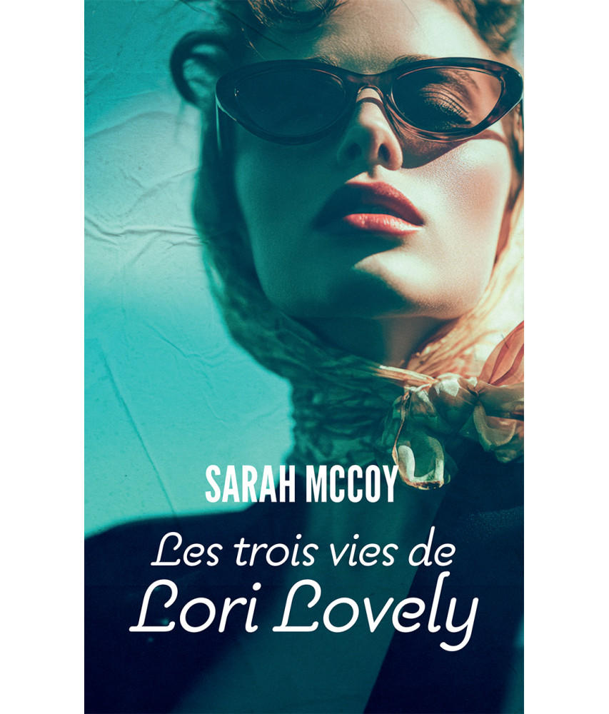 Les trois vies de Lori Lovely