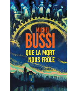 Que la mort nous frôle