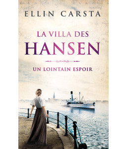 La Villa des Hansen - Tome1 : Un lointain espoir
