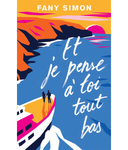 Et je pense à toi tout bas