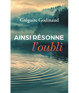 Ainsi résonne l'oubli