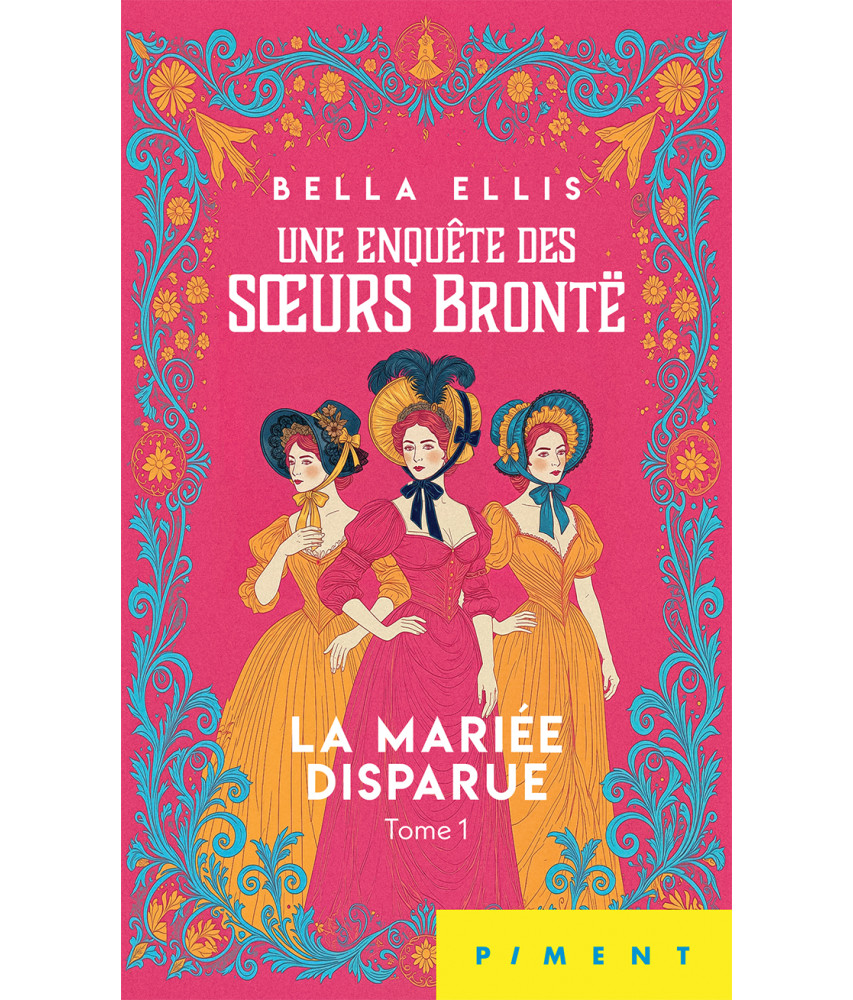 Une enquête des sœurs Brontë - Tome 1 : La mariée disparue