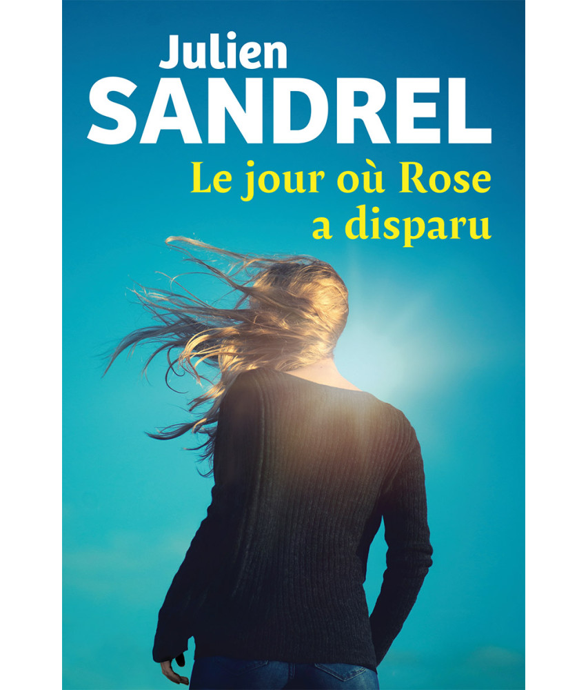 Le jour où Rose a disparu