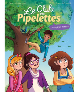 Le Club des Pipelettes : Le magicien mystère