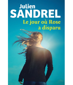 Le jour où Rose a disparu