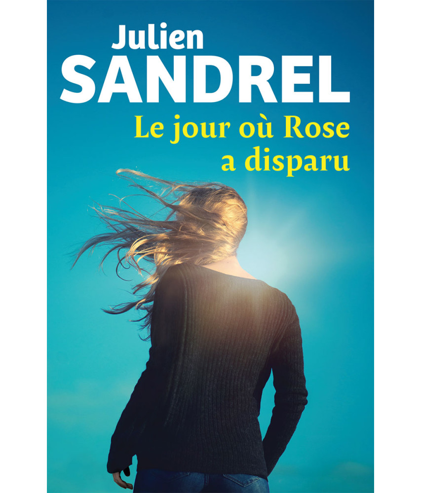 Le jour où Rose a disparu