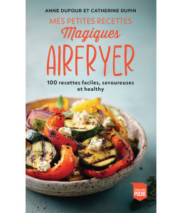 Mes petites recettes magiques : Airfryer