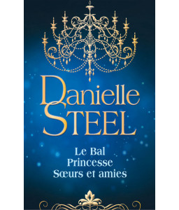 Le bal -  Princesse - Sœurs et amies