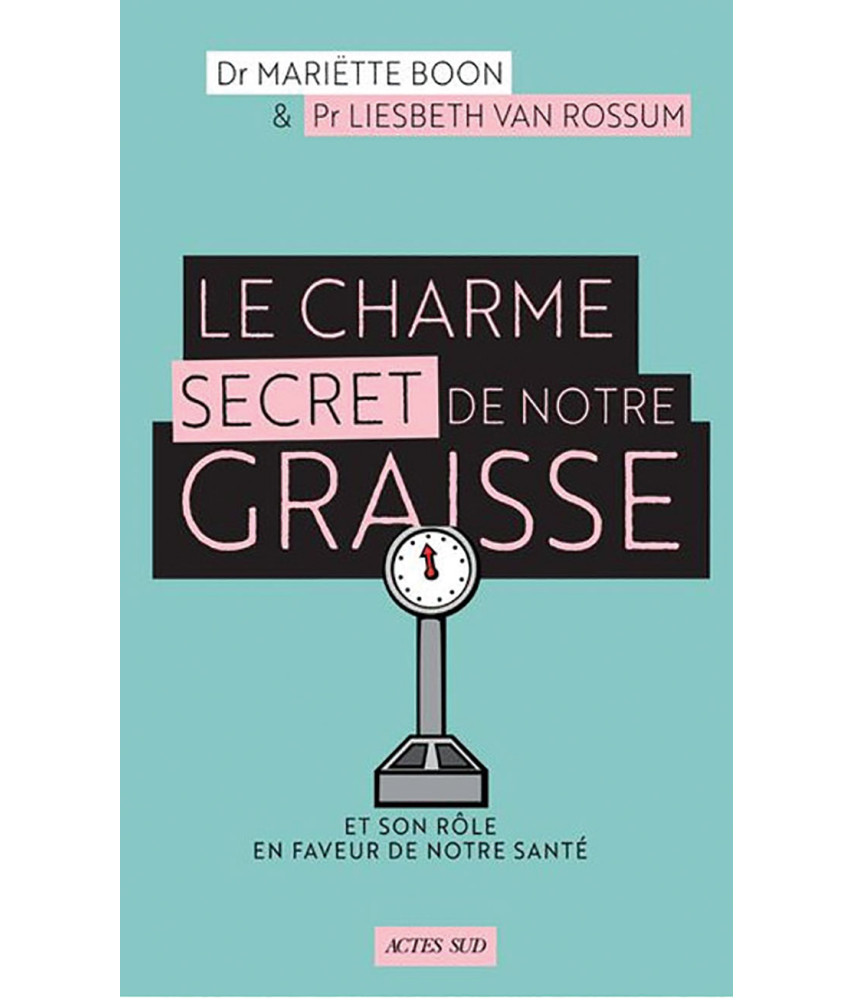 Le Charme secret de notre graisse