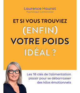 Et si vous trouviez (enfin) votre poids idéal ?