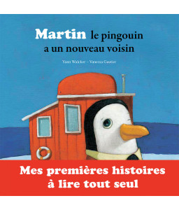 Mika l'ourson a peur du noir - Martin le pingouin a un nouveau voisin
