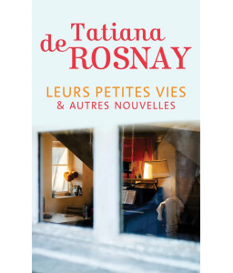 Leurs petites vies et autres nouvelles