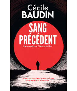 Sang précédent - Une enquête de Claire Le Vaillant
