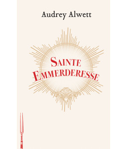 Sainte Emmerderesse
