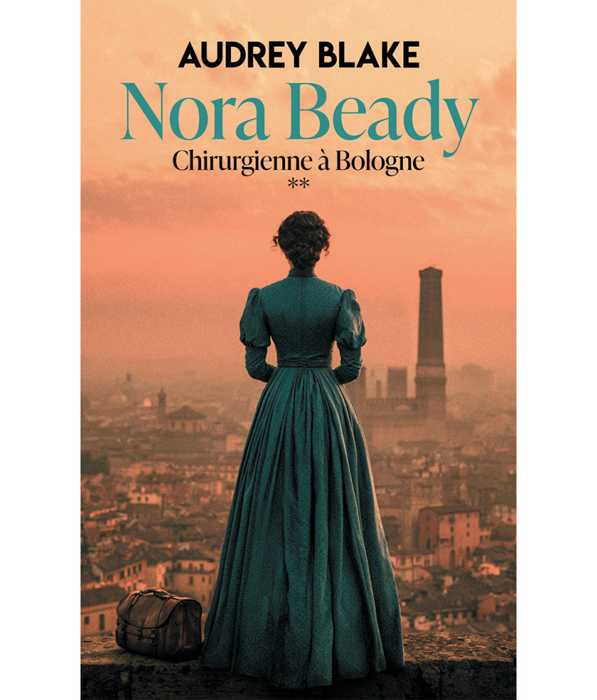 Nora Beady - Tome 2 - Chirurgienne à Bologne