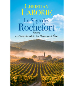 La Saga des Rochefort - Partie 2 - Le Goût du soleil - La Promesse à Elise