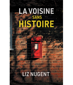 La voisine sans histoire