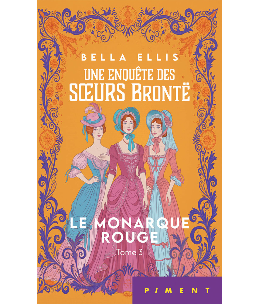 Une Enquête des sœurs Brontë - Tome 3 -  Le monarque rouge