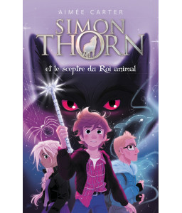 Simon Thorn et le sceptre du Roi animal