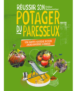 Réussir son potager du paresseux