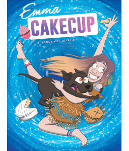 Emma CakeCup - Tome 2